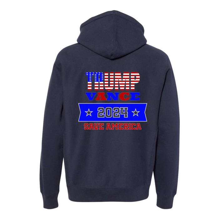 Trump Vance 2024 Front Pocket Print And Back Front & Back Premium Hoodie