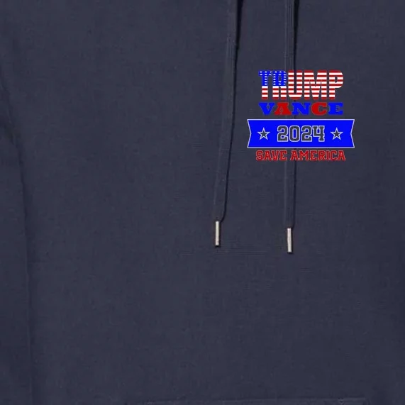 Trump Vance 2024 Front Pocket Print And Back Front & Back Premium Hoodie