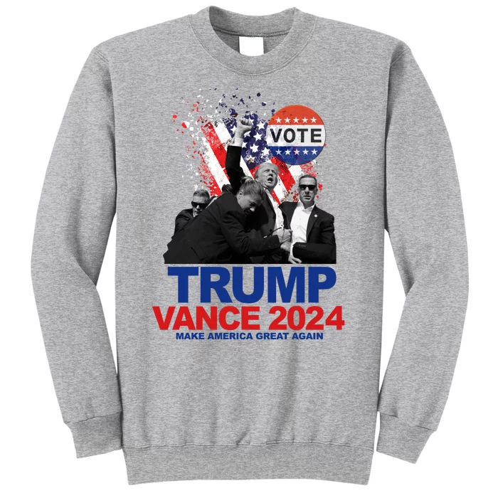 Trump Vance 2024 Make America Great Again Fight Election Tall Sweatshirt