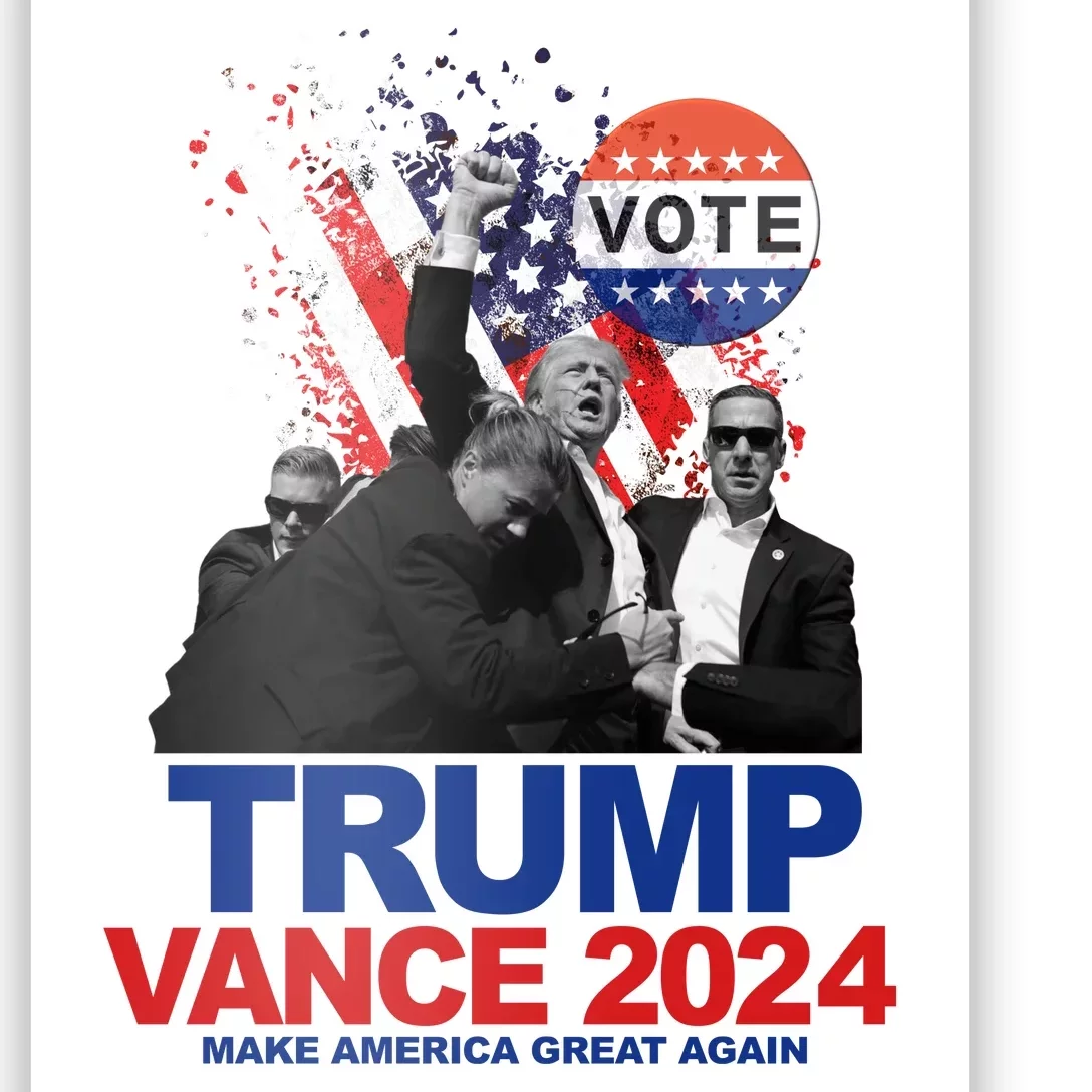 Trump Vance 2024 Make America Great Again Fight Election Poster