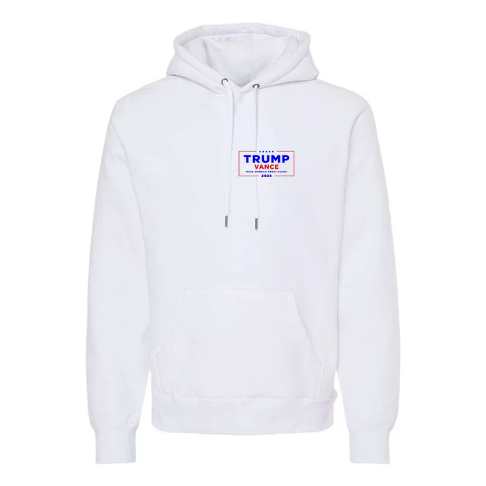 Trump Vance 2024 Front Pocket Print With Back Print Front & Back Premium Hoodie