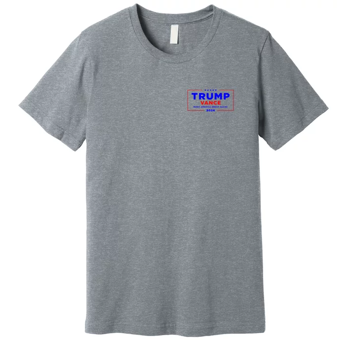 Trump Vance 2024 Front And Back Print Front & Back Premium T-Shirt