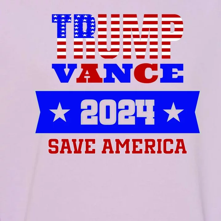 Trump Vance 2024 Save America Garment-Dyed Sweatshirt