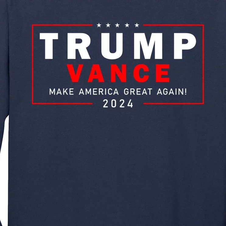 Trump Vance 2024 Make America Great Again Maga President Tall Long Sleeve T-Shirt