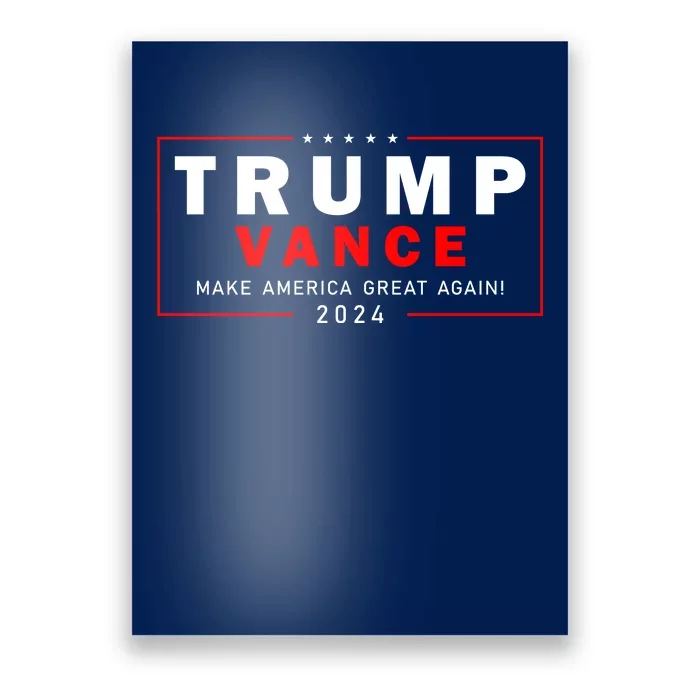 Trump Vance 2024 Make America Great Again Maga President Poster