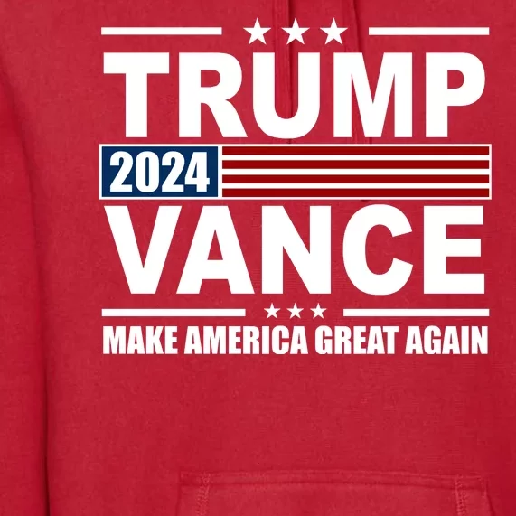 Trump Vance 2024 Make America Great Again Premium Hoodie