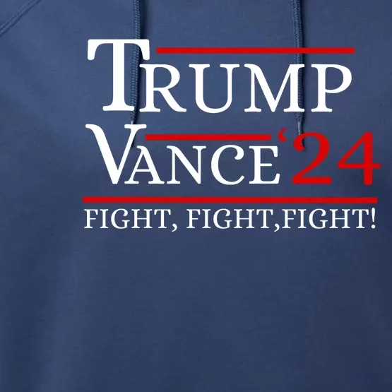 Trump Vance 24 Trump Fight Performance Fleece Hoodie