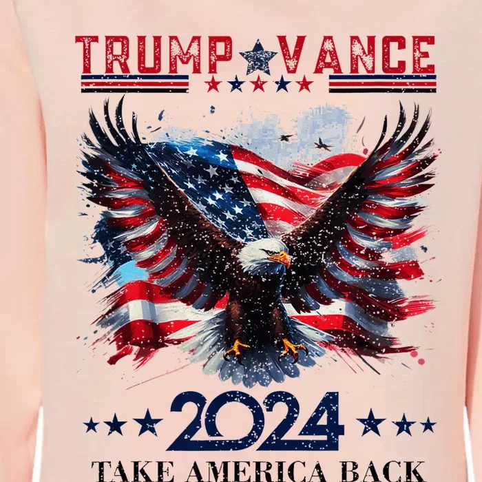 Trump Vance 2024 Take America Back Eagle Flag Womens California Wash Sweatshirt