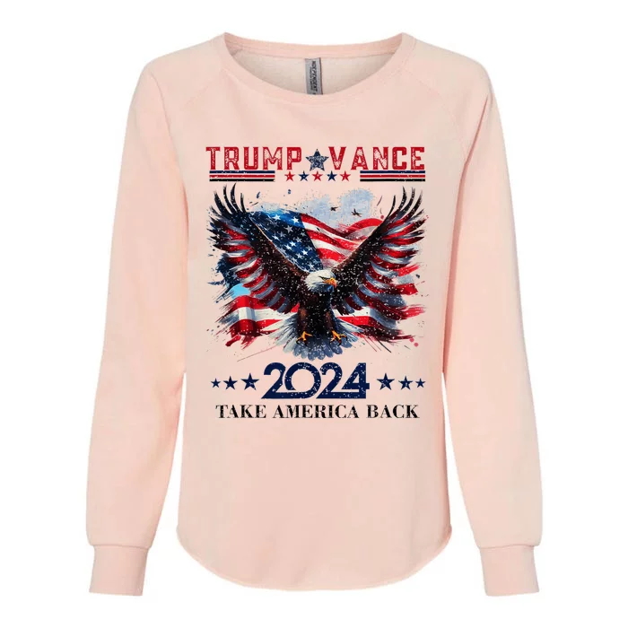 Trump Vance 2024 Take America Back Eagle Flag Womens California Wash Sweatshirt