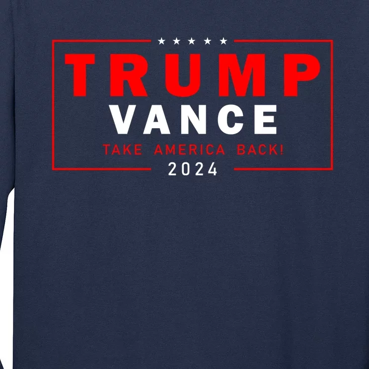 Trump Vance 2024 Take America Back Usa Presidential Election Long Sleeve Shirt