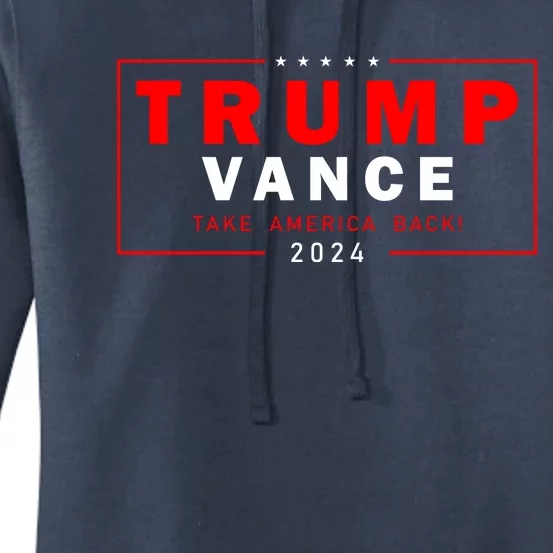 Trump Vance 2024 Take America Back Usa Presidential Election Women's Pullover Hoodie