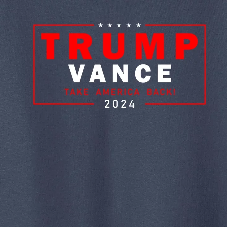 Trump Vance 2024 Take America Back Usa Presidential Election Toddler T-Shirt