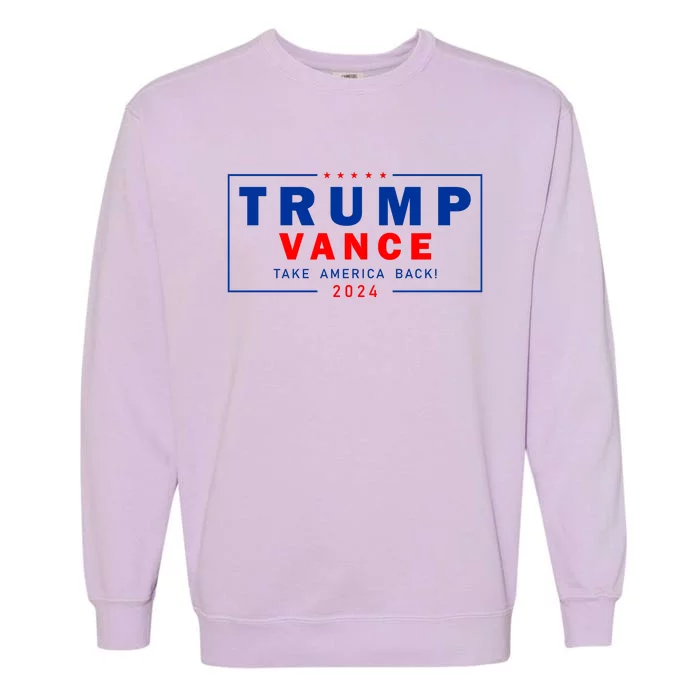 Trump Vance 2024 Take America Back Usa Presidential Election Garment-Dyed Sweatshirt