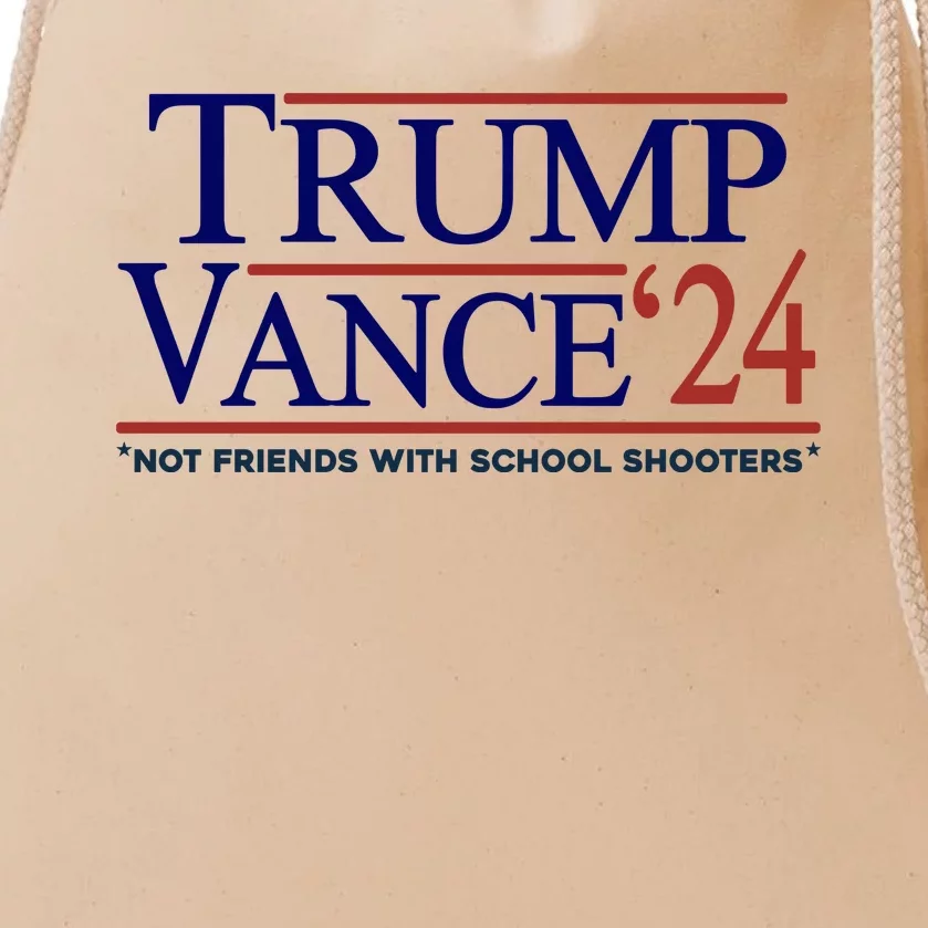 Trump Vance 24 Not Friends With School Shooters Drawstring Bag