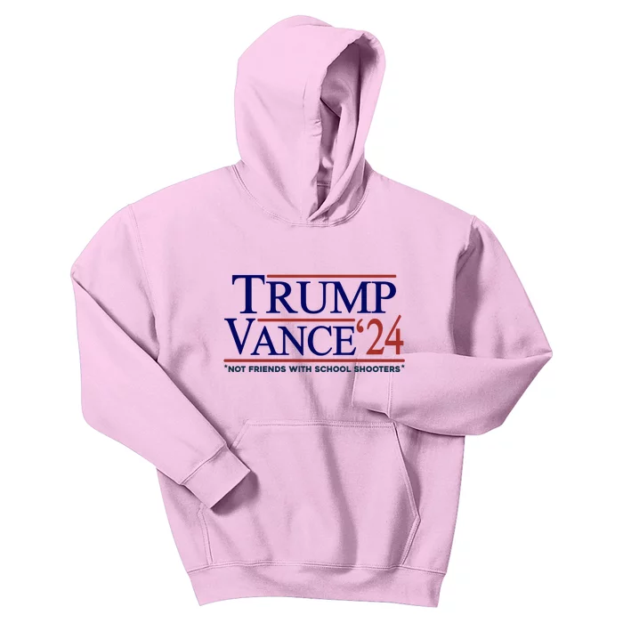 Trump Vance 24 Not Friends With School Shooters Kids Hoodie