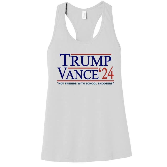 Trump Vance 24 Not Friends With School Shooters Women's Racerback Tank