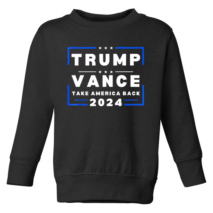 Trump Vance 2024 Donald Trump J.D. Vance Take America Back Toddler Sweatshirt