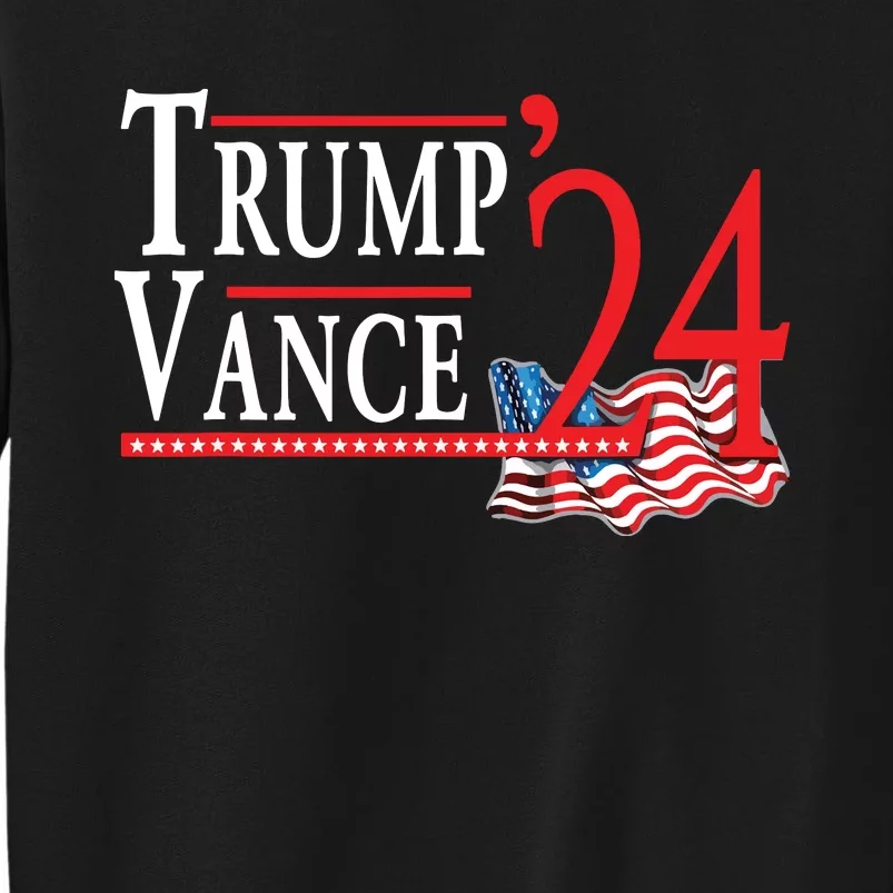 Trump Vance 2024 President Trump Supporter Reelection Tall Sweatshirt