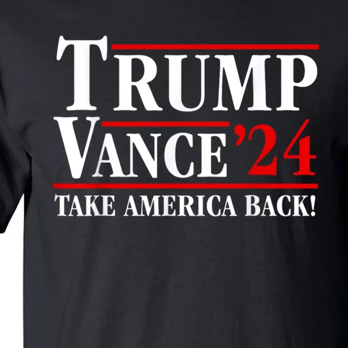 Trump Vance 24 Take America Back Tall T-Shirt