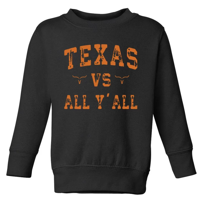 Texas Vs All Yall Toddler Sweatshirt