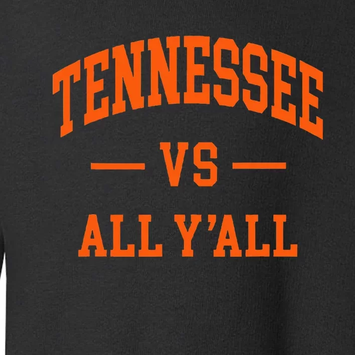 Tennessee Vs All YAll Throwback Design Classic Toddler Sweatshirt