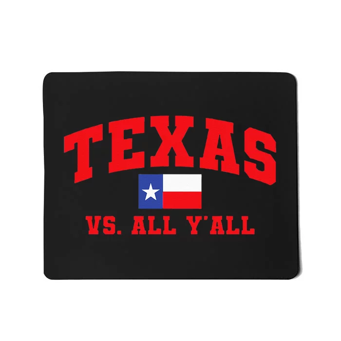 Texas Vs. All Y'All Texas Pride Home State Texas Shape Mousepad