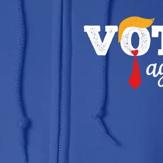 Trump Vote Again Funny Vote Trump Again Gift Full Zip Hoodie