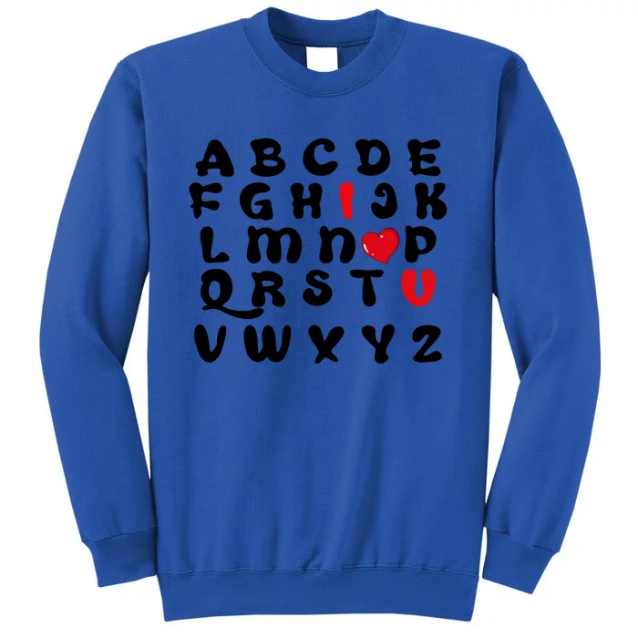 Teacher Valentines Day Abc Alphabet I Love You Gift Tall Sweatshirt