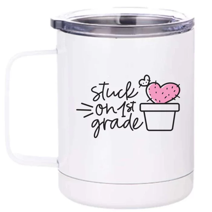 Teacher Valentines Day Great Gift Stuck On 1st Grade Heart Gift Great Gift Front & Back 12oz Stainless Steel Tumbler Cup