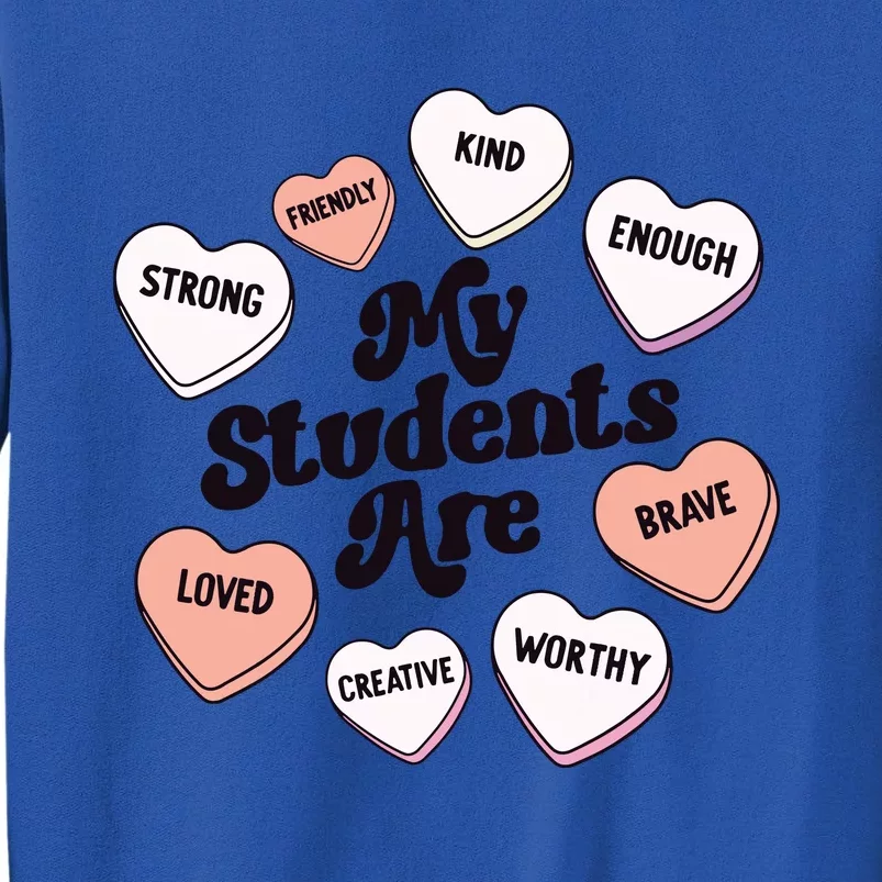 Teacher Valentines Day Positive Affirmations Candy Hearts Tall Sweatshirt