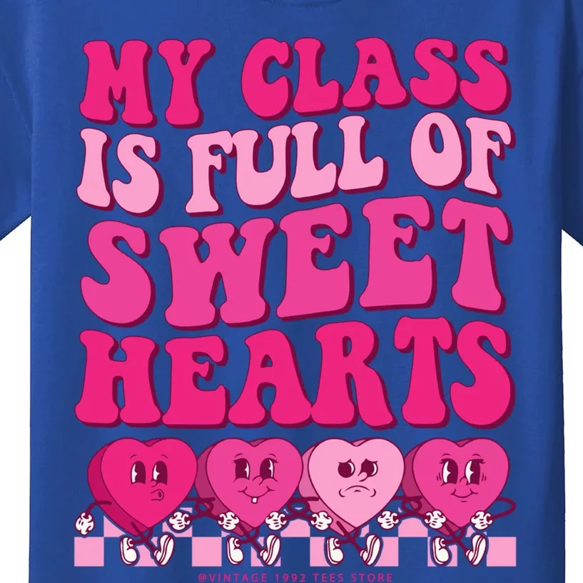 Teacher Valentines Day Funny My Class Is Full Of Sweethearts Gift Kids T-Shirt