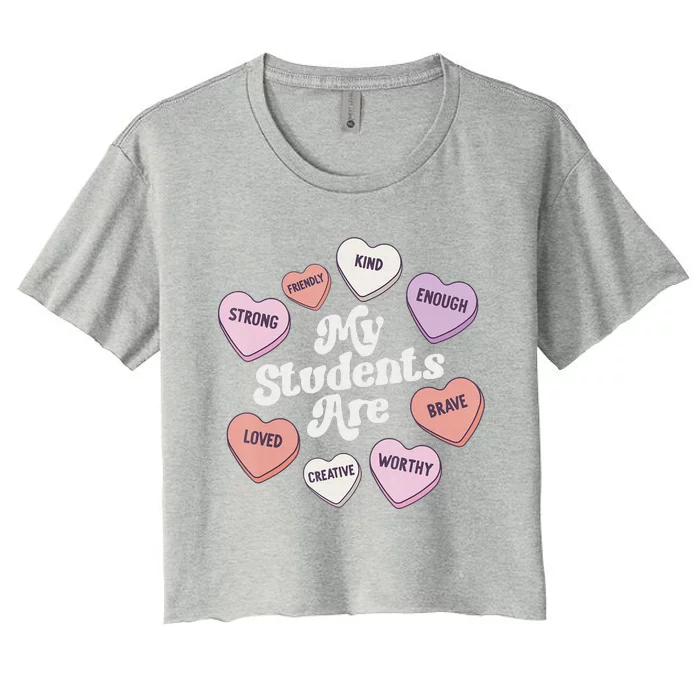 Teacher Valentines Day Positive Affirmations Candy Hearts Women's Crop Top Tee