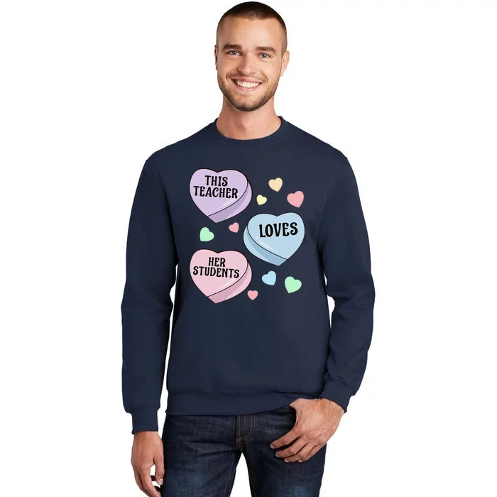 Teacher Valentine's Day THIS TEACHER LOVES HER STUDENTS Sweatshirt