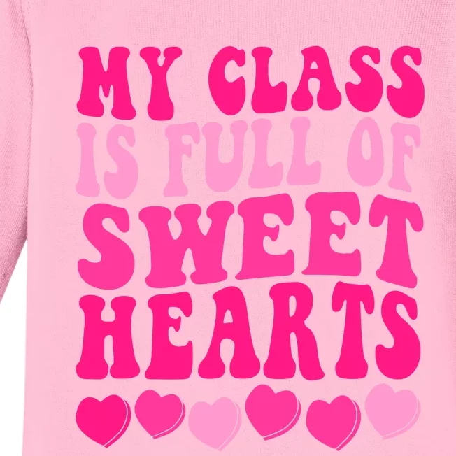 Teacher Valentines Day My Class Is Full Of Sweethearts Baby Long Sleeve Bodysuit