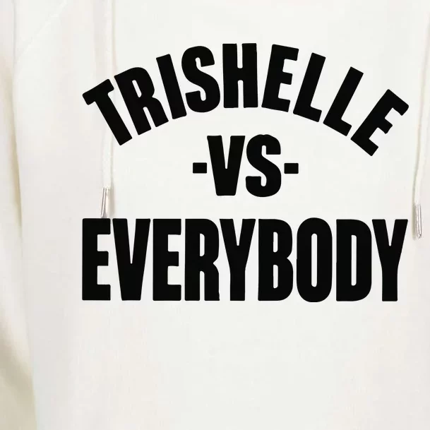 Trishelle Vs Everybody Womens Funnel Neck Pullover Hood