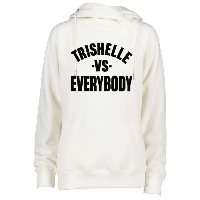 Trishelle Vs Everybody Womens Funnel Neck Pullover Hood