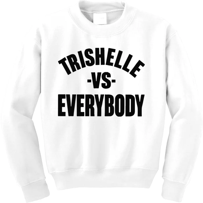 Trishelle Vs Everybody Kids Sweatshirt