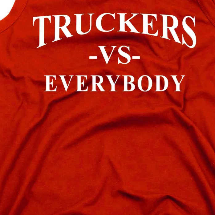 Truckers Vs Everybody Tank Top