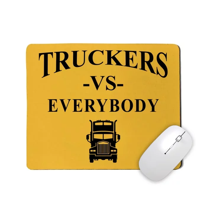 Truckers VS Everybody Truck Mousepad