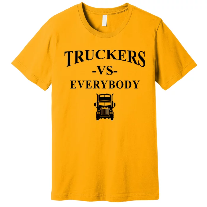 Truckers VS Everybody Truck Premium T-Shirt