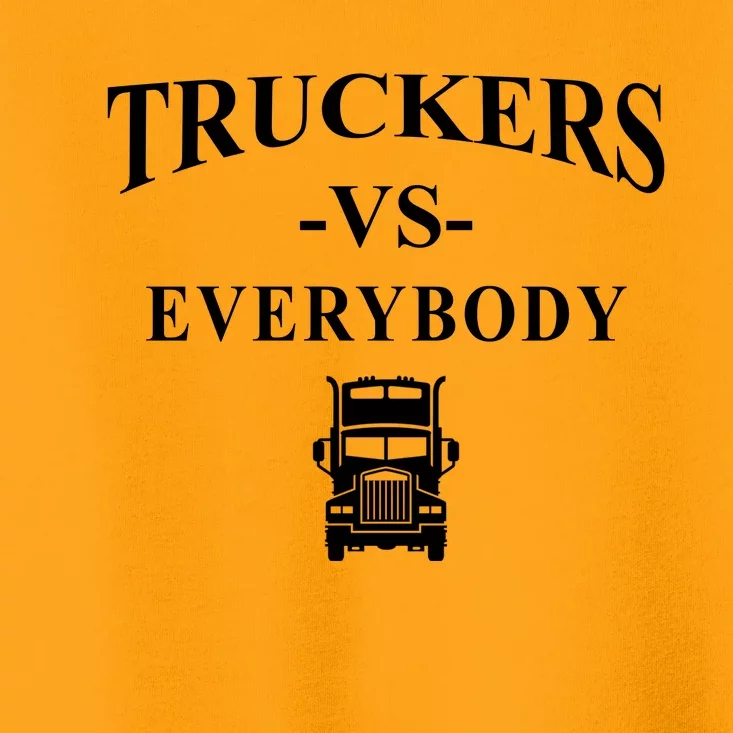 Truckers VS Everybody Truck Toddler T-Shirt