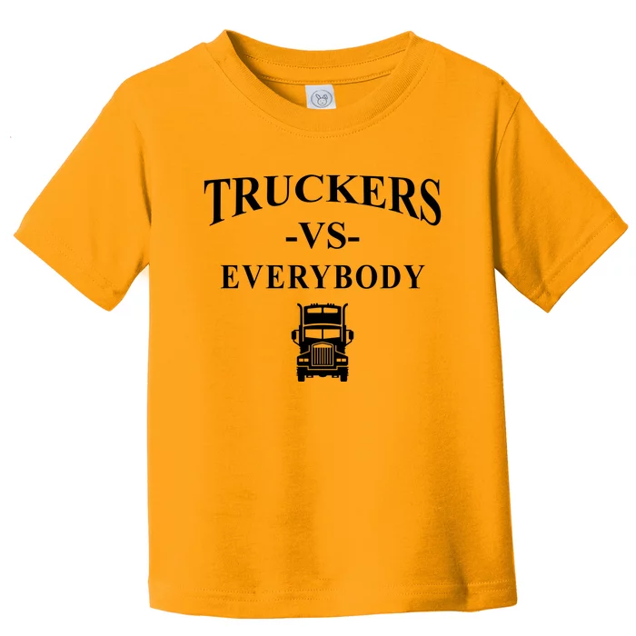 Truckers VS Everybody Truck Toddler T-Shirt