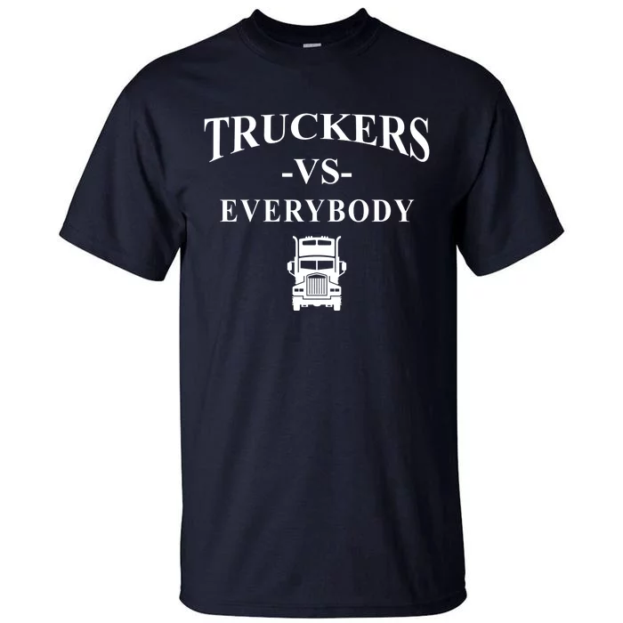 Truckers VS Everybody Truck Tall T-Shirt