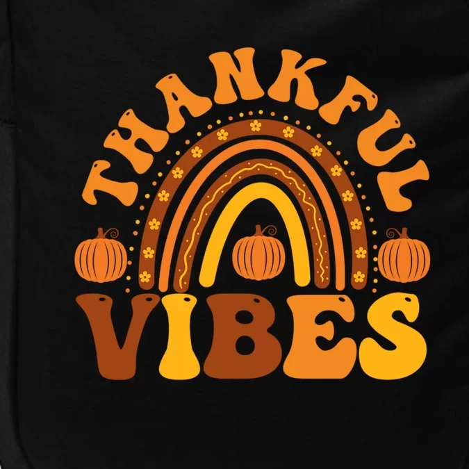 Thankful Vibes Funny Thanksgiving Dinner Rainbow Autumn Fall Gift Impact Tech Backpack