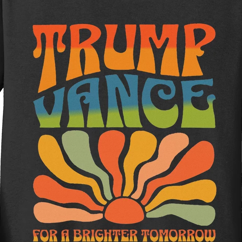 Trump Vance For A Brighter Tomorrow Trump Vance 2024 Kids Long Sleeve Shirt