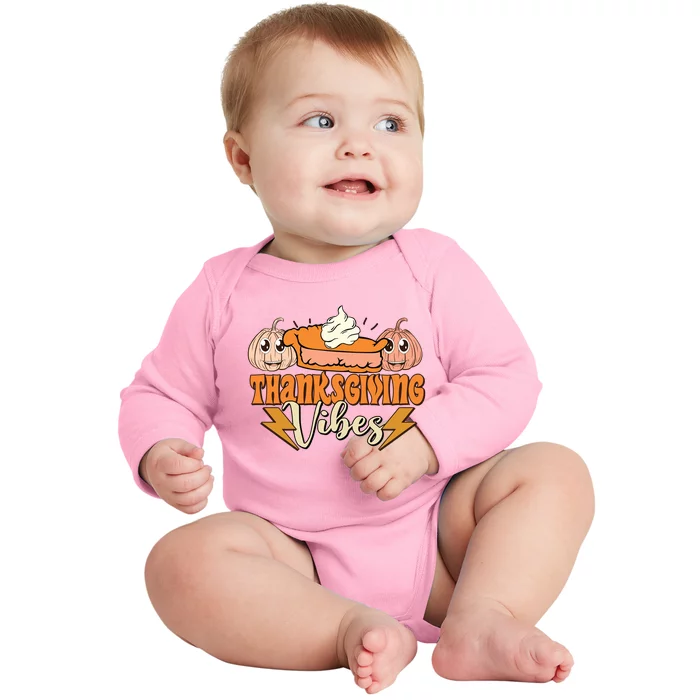 Thanksgiving Vibes Fall Vibes Autumn Season Thanksgiving Pumpkin Spice Funny Baby Long Sleeve Bodysuit