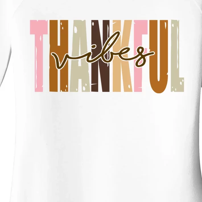 Thankful Vibes Holiday Cute Women's Perfect Tri Tunic Long Sleeve Shirt