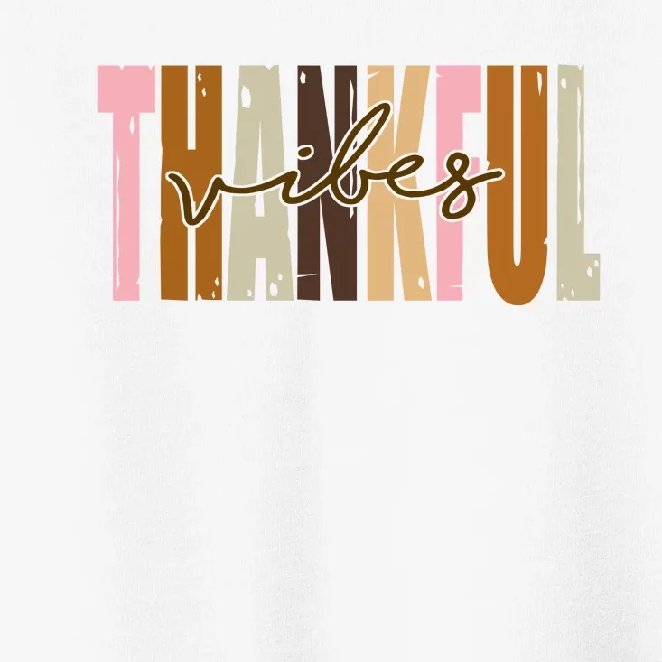 Thankful Vibes Holiday Cute Toddler T-Shirt