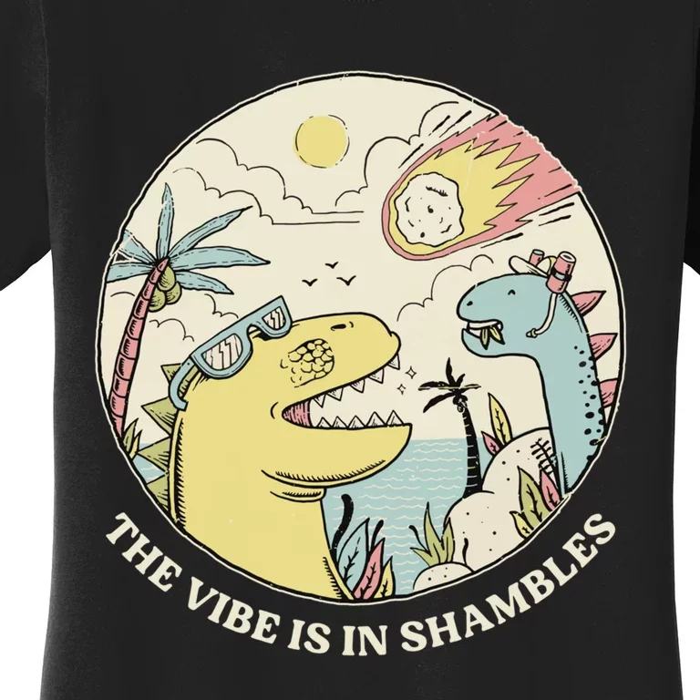 The Vibe Is In Shambles Women's T-Shirt