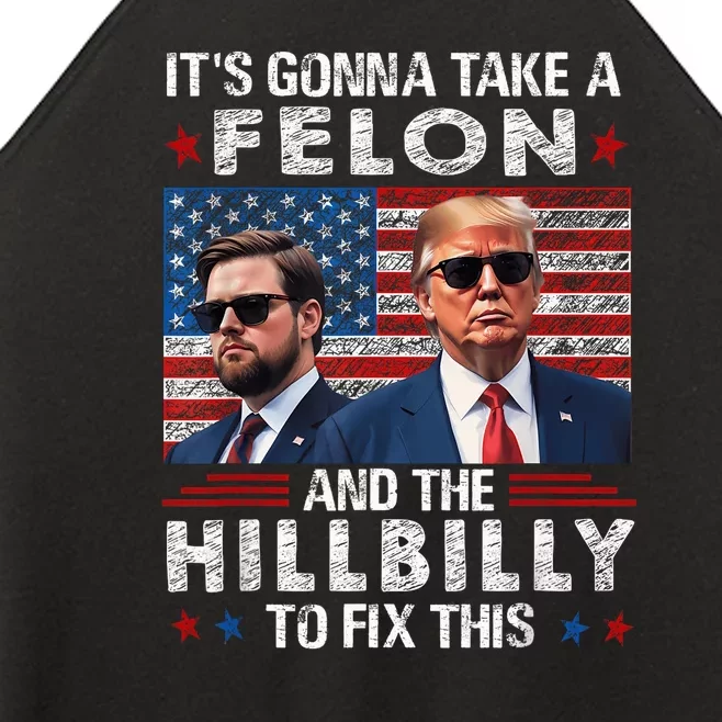 Trump Vance ItS Gonna Take A Felon And A Hillbilly To Fix Women’s Perfect Tri Rocker Tank